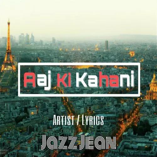 Aaj Ki Kahani Jazz Sean Mp3 Download Song - Mr-Punjab