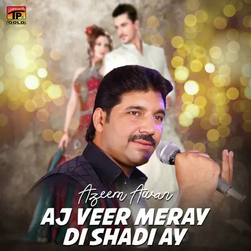 Aj Veer Meray Di Shadi Ay Azeem Awan Mp3 Download Song - Mr-Punjab