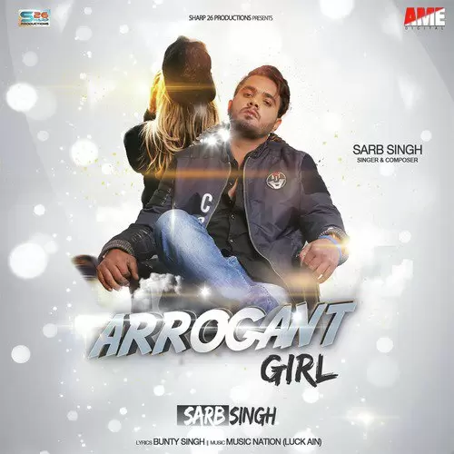 Arrogant Girl Sarb Singh Mp3 Download Song - Mr-Punjab