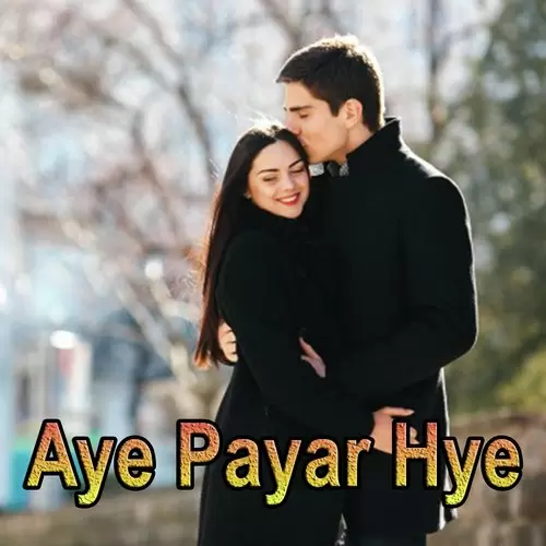 Aye Payar Hye Wazir Ahmad Tooti Mp3 Download Song - Mr-Punjab