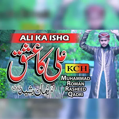 Ali Ka Ishq Muhammad Roman Rasheed Qadri Mp3 Download Song - Mr-Punjab