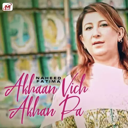 Akhaan Vich Akhan Pa Naheed Fatima Mp3 Download Song - Mr-Punjab