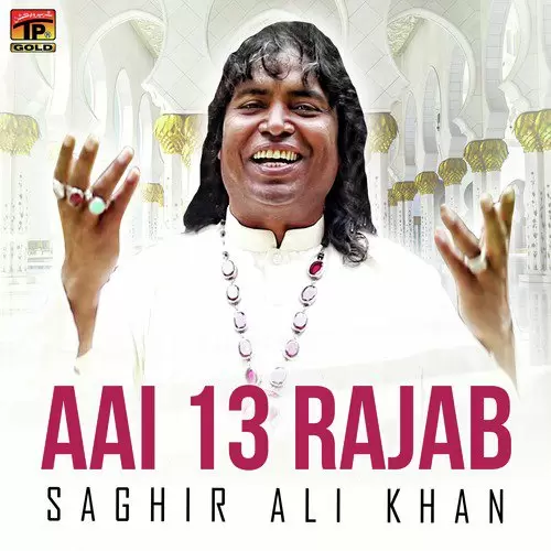 Aai 13 Rajab Saghir Ali Khan Mp3 Download Song - Mr-Punjab