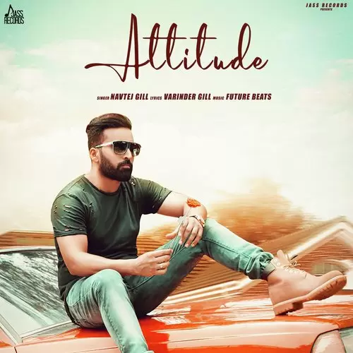 Attitude Navtej Gill Mp3 Download Song - Mr-Punjab