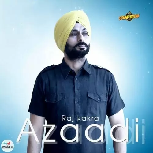 Azaadi Raj Kakra Mp3 Download Song - Mr-Punjab