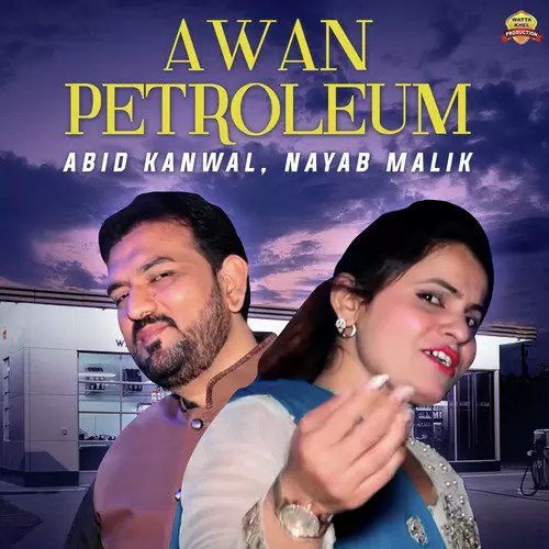 Awan Petroleum Abid Kanwal Mp3 Download Song - Mr-Punjab