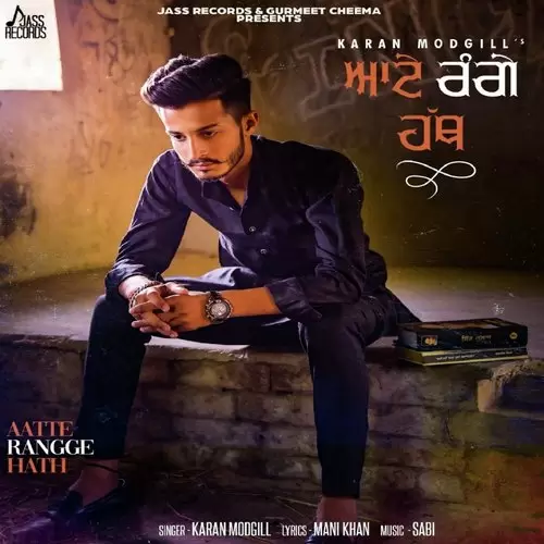 Aatte Rangge Hath Karan Modgill Mp3 Download Song - Mr-Punjab