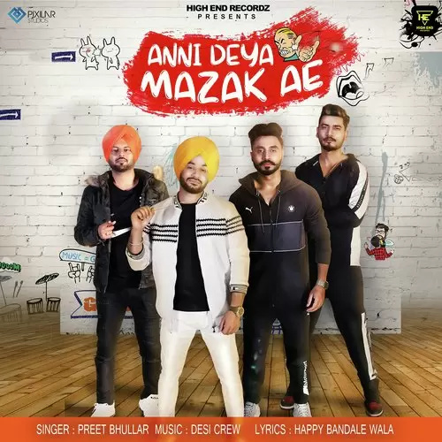 Anni Deya Mazak Ae Preet Bhullar Mp3 Download Song - Mr-Punjab