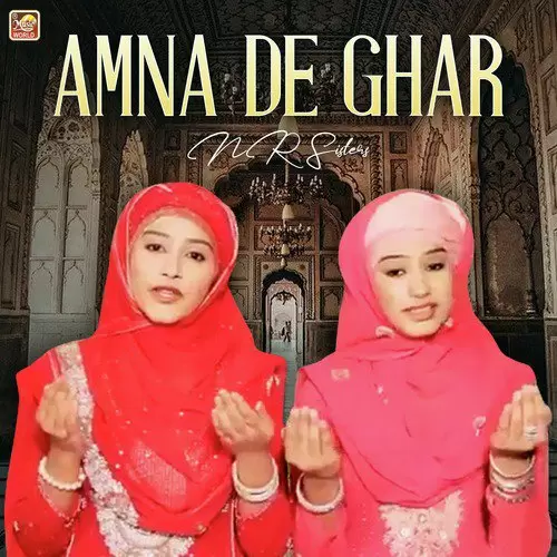 Amna De Ghar NR Sisters Mp3 Download Song - Mr-Punjab