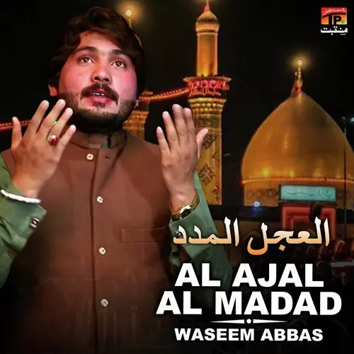 Al Ajal Al Madad Waseem Abbas Mp3 Download Song - Mr-Punjab