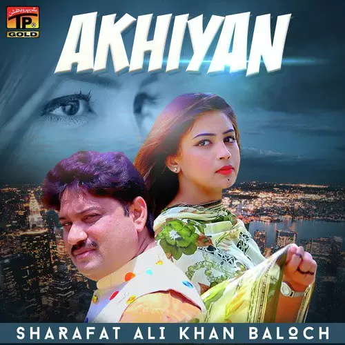 Akhiyan Sharafat Ali Khan Baloch Mp3 Download Song - Mr-Punjab