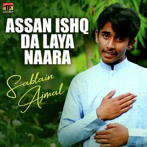 Assan Ishq Da Laya Naara Sabtain Ajmal Mp3 Download Song - Mr-Punjab