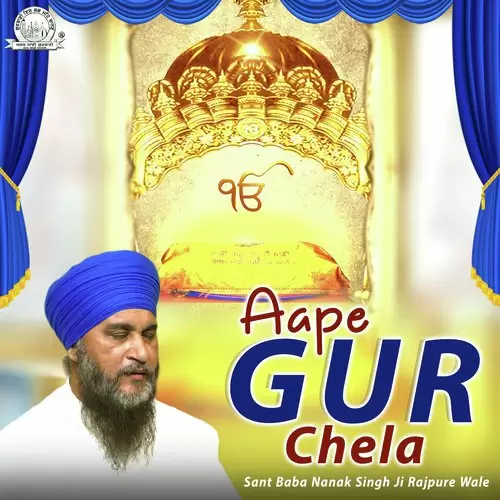 Aape Gur Chela Sant Baba Nanak Singh Ji Rajpure Wale Mp3 Download Song - Mr-Punjab