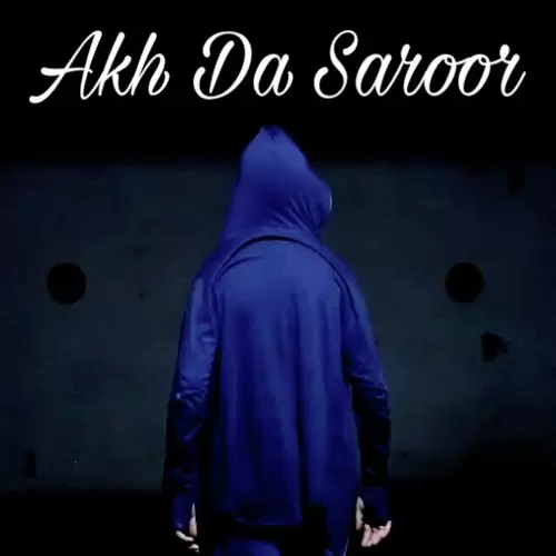 Akh Da Saroor Addy Muzix Mp3 Download Song - Mr-Punjab