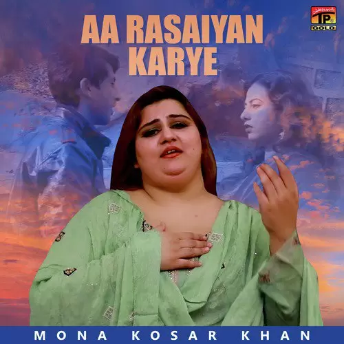 Aa Rasaiyan Karye Mona Kosar Khan Mp3 Download Song - Mr-Punjab