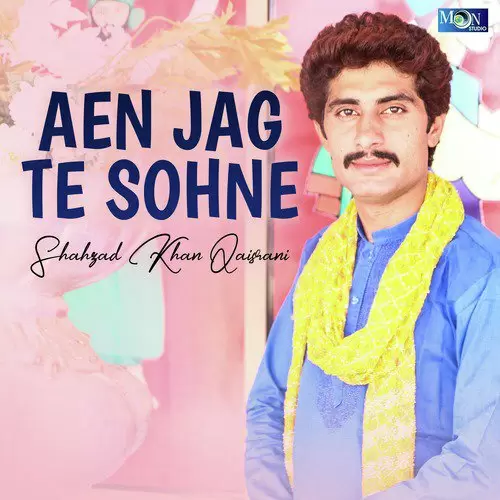 Aen Jag Te Sohne Shahzad Khan Qaisrani Mp3 Download Song - Mr-Punjab