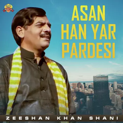 Asan Han Yar Pardesi Zeeshan Khan Shani Mp3 Download Song - Mr-Punjab
