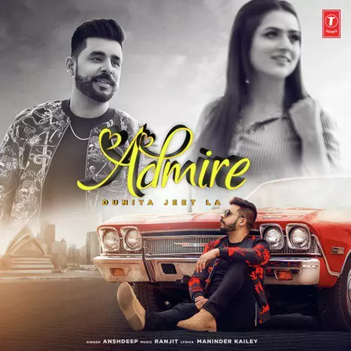 Admire Duniya Jeet La Ranjit Mp3 Download Song - Mr-Punjab