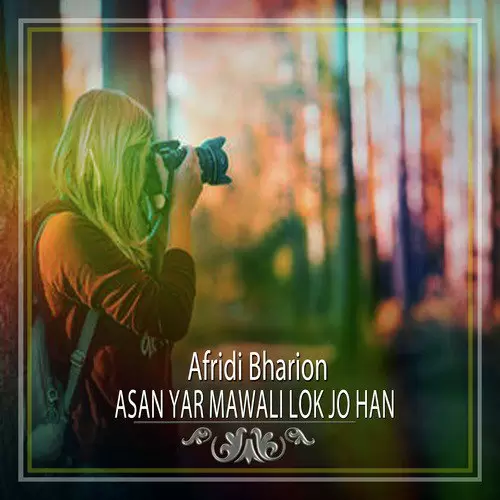 Asan Yar Mawali Lok Jo Han Afridi Bharion Mp3 Download Song - Mr-Punjab