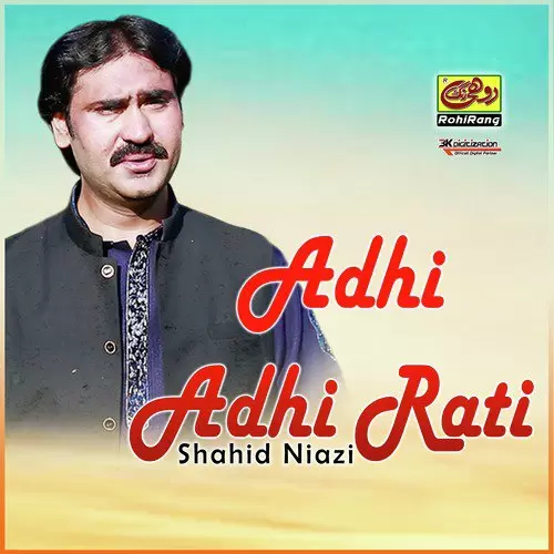 Adhi Adhi Rati Shahid Niazi Mp3 Download Song - Mr-Punjab