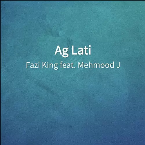 Ag Lati Fazi King Mp3 Download Song - Mr-Punjab
