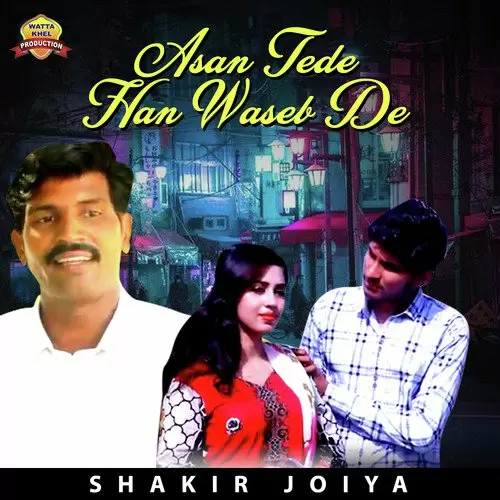 Asan Tede Han Waseb De Shakir Joiya Mp3 Download Song - Mr-Punjab