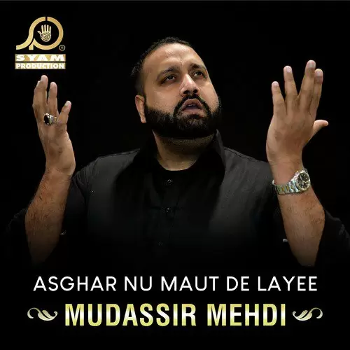 Asghar Nu Maut De Layee Mudassir Mehdi Mp3 Download Song - Mr-Punjab