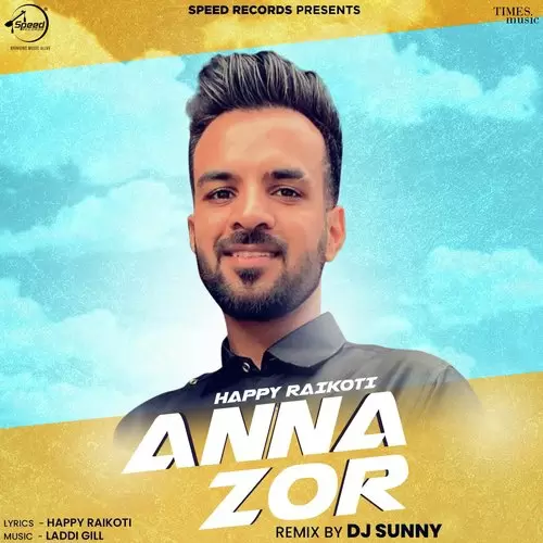 Anna Zor Remix By DJ Sunny Happy Raikoti Mp3 Download Song - Mr-Punjab