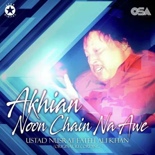 Akhian Noon Chain Na Awe - Single Song by Nusrat Fateh Ali Khan - Mr-Punjab