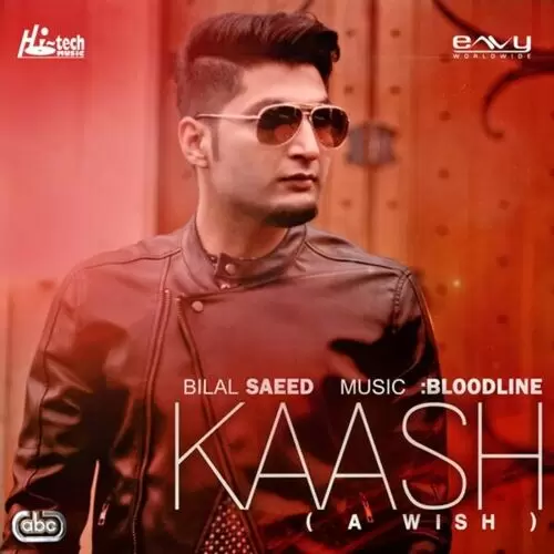 Kaash Bilal Saeed Mp3 Download Song - Mr-Punjab