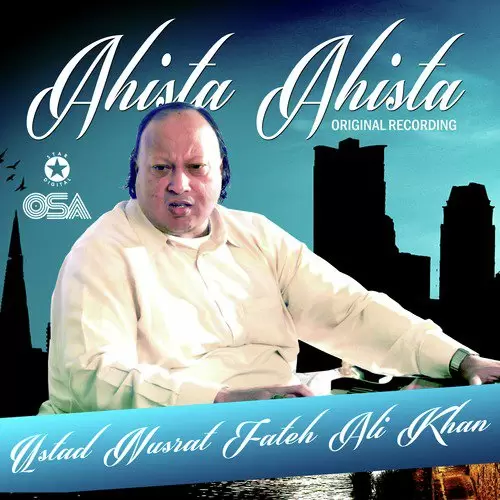 Ahista Ahista - Single Song by Nusrat Fateh Ali Khan - Mr-Punjab