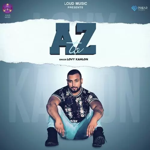 A To Z Lovy Kahlon Mp3 Download Song - Mr-Punjab