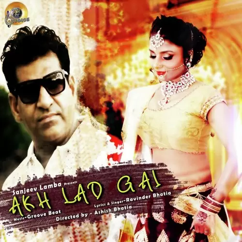 Akh Lad Gai Ravinder Bhatia Mp3 Download Song - Mr-Punjab