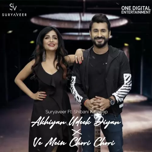Akhiyan Udeek Diyan X Ve Mein Chori Chori Shibani Kashyup Mp3 Download Song - Mr-Punjab