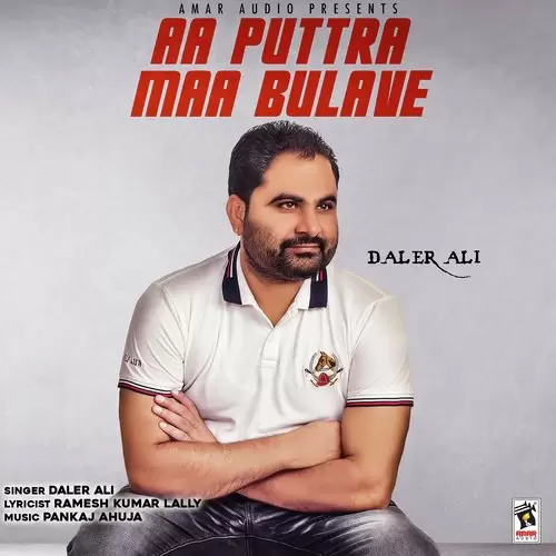 AA Puttra Maa Bulave Daler Ali Mp3 Download Song - Mr-Punjab