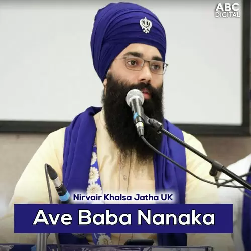 Ave Baba Nanaka Nirvair Khalsa Jatha UK Mp3 Download Song - Mr-Punjab