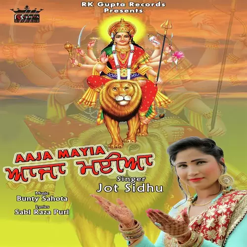 Aaja Mayia Jot Sidhu Mp3 Download Song - Mr-Punjab