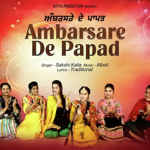 Ambarsare De Papad Sakshi Kalia Mp3 Download Song - Mr-Punjab