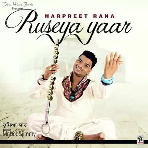 Ruseya Yaar Harpreet Rana Mp3 Download Song - Mr-Punjab