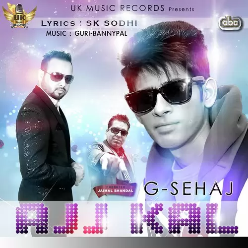 Ajj Kal G Sehaj With Guri Bannypal Mp3 Download Song - Mr-Punjab