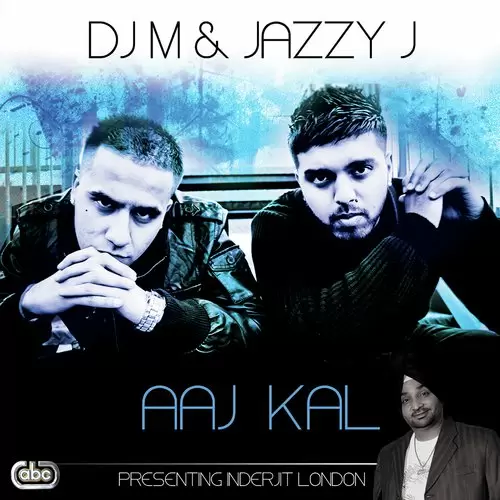 Aaj Kal DJ M Mp3 Download Song - Mr-Punjab