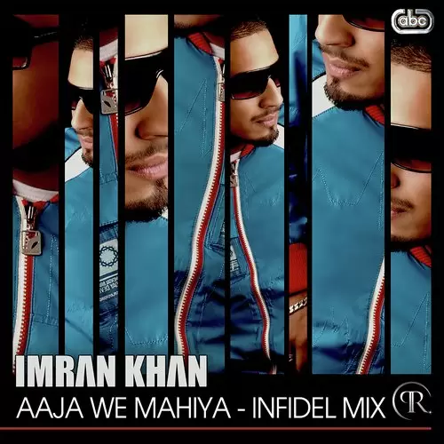 Aaja We Mahiya Infidel Mix - Single Song by Imran Khan - Mr-Punjab