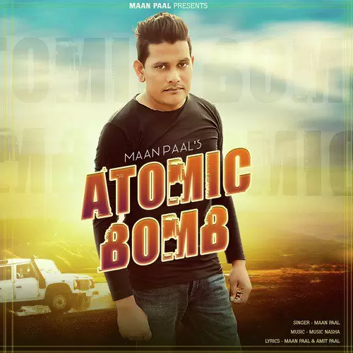 Atomic Bomb Maan Paal Mp3 Download Song - Mr-Punjab