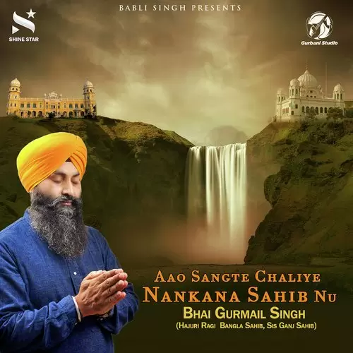 Aao Sangte Chaliye Nankana Sahib Nu Bhai Gurmail Singh Mp3 Download Song - Mr-Punjab