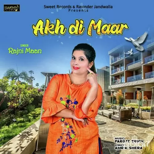 Akh Di Maar Rajni Mann Mp3 Download Song - Mr-Punjab