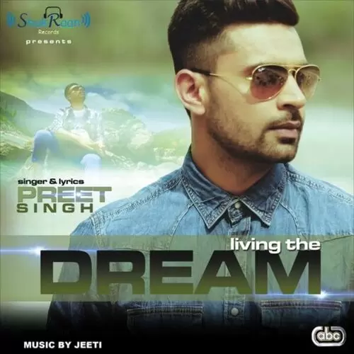 Living The Dream Preet Singh Mp3 Download Song - Mr-Punjab