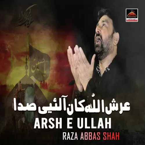 Arsh E Ullah Raza Abbas Shah Mp3 Download Song - Mr-Punjab