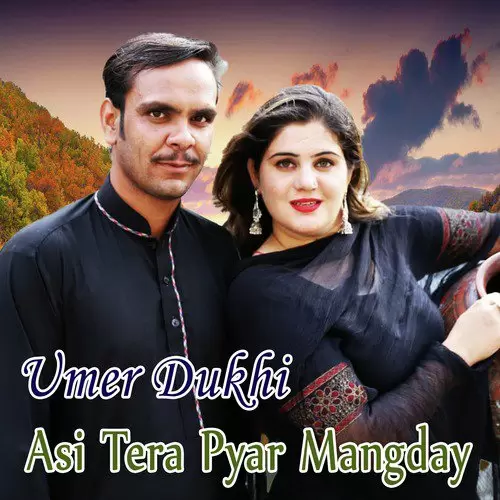 Asi Tera Pyar Mangday Songs