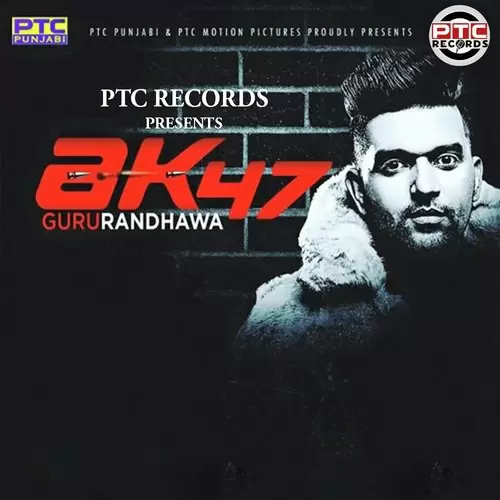 AK47 Guru Randhawa Mp3 Download Song - Mr-Punjab