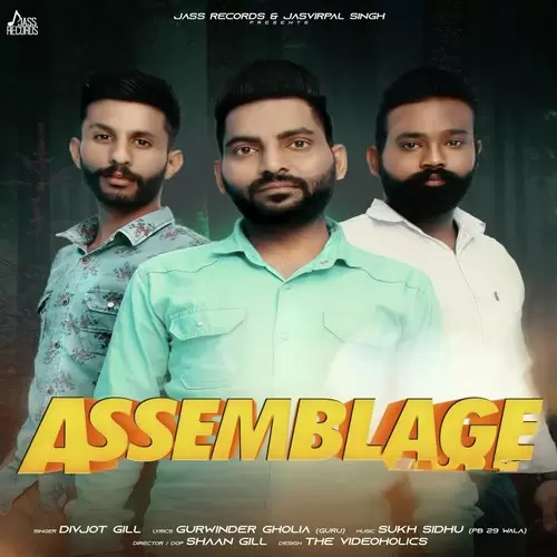 Assemblage Divjot Gill Mp3 Download Song - Mr-Punjab